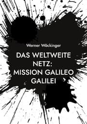 Cover von Das weltweite Netz: Mission Galileo Galilei