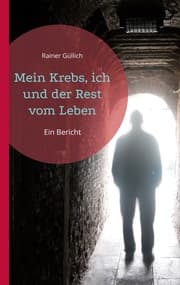 Cover von Mein Krebs, ich und der Rest vom Leben