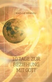 Cover von 10 Tage zur Beziehung mit Gott