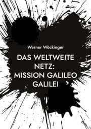 Cover von Das weltweite Netz: Mission Galileo Galilei