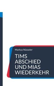 Cover von Tims Abschied und Mias Wiederkehr