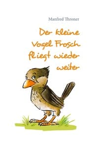 Cover von Der kleine Vogel Frosch fliegt wieder weiter