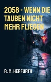Cover von 2058 - Wenn die Tauben nicht mehr fliegen