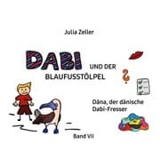 Cover von Dabi und der Blaufusstölpel - Däna, der dänische Dabi-Fresser - Band VII