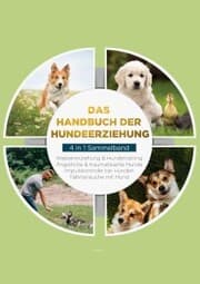 Cover von Das Handbuch der Hundeerziehung - 4 in 1 Sammelband