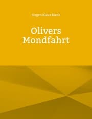 Cover von Olivers Mondfahrt