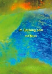 Cover von Im Satsang sein mit Muni