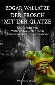 Cover von Edgar Wallatze - Der Frosch mit der Glatze: Die Edgar-Wallace-Parodie
