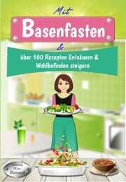 Cover von Mit Basenfasten & über 100 Rezepten Entsäuern & Wohlbefinden steigern