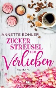 Cover von Zuckerstreusel zum Verlieben: Liebesroman