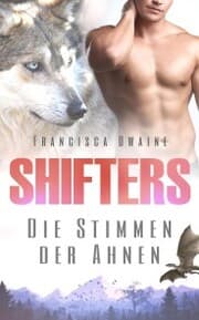 Cover von Shifters - Die Stimmen der Ahnen