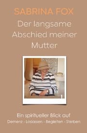 Cover von Der langsame Abschied meiner Mutter