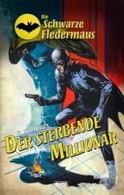 Cover von Die schwarze Fledermaus 55: Der sterbende Millionär