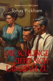 Cover von Die Schlinge zieht sich langsam zu: Ein klassischer Kriminalroman