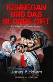 Cover von Kennegan und das blonde Gift: Ein klassischer Kriminalroman