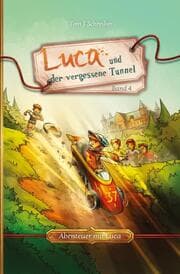 Cover von Luca und der vergessene Tunnel