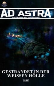 Cover von Ad Astra - Chet Morrows Weg zu den Sternen, Neue Abenteuer 04: Gestrandet in der weissen Hölle