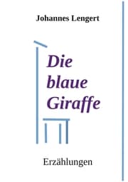 Cover von Die blaue Giraffe
