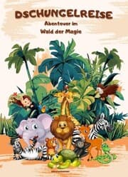 Cover von Dschungelreise: Abenteuer im Wald der Magie