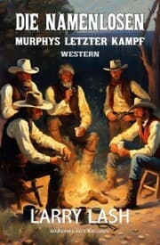 Cover von Die Namenlosen - Murphys letzter Kampf