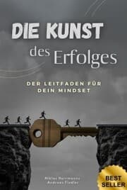 Cover von Die Kunst des Erfolges: Der Leitfaden für dein Mindset