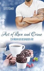 Cover von Act of Love and Crime - Ein Mann der besonderen Art