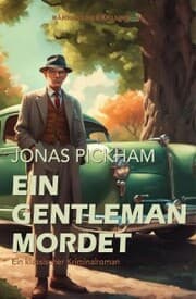 Cover von Ein Gentleman mordet - Ein klassischer Kriminalroman