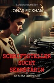 Cover von Schriftsteller sucht Sekretärin - Ein Fall für Scotland Yard: Ein klassischer Kriminalroman