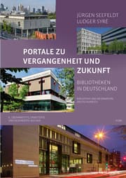 Cover von Portale zu Vergangenheit und Zukunft. Bibliotheken in Deutschland