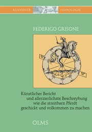 Cover von Künstlicher Bericht und allerzierlichste Beschreybung... wie die streitbarn Pferdt...zum Ernst und ritterlicher Kurtzweil geschickt und volkommen zu machen