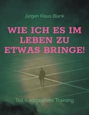 Cover von Wie ich es im Leben zu etwas bringe!