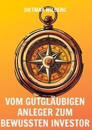 Cover von Vom gutgläubigen Anleger zum bewussten Investor