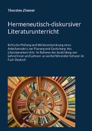 Cover von Hermeneutisch-diskursiver Literaturunterricht