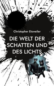 Cover von Die Welt der Schatten und des Lichts
