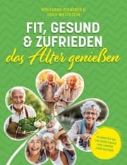 Cover von Fit, gesund und zufrieden das Alter genießen