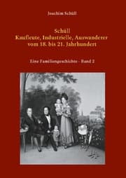 Cover von Schüll - Kaufleute, Industrielle, Auswanderer vom 18. bis 21. Jahrhundert