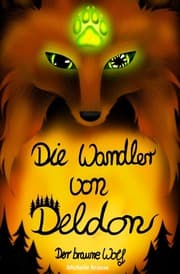 Cover von Die Wandler von Deldon 1: Der braune Wolf