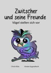 Cover von Zwitscher und seine Freunde