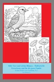 Cover von Süße Tiere und schöne Blumen - Malbuch für Erwachsene und für die ganze Familie