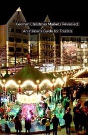 Cover von German Christmas Markets Revealed: An Insider's Guide for Tourists