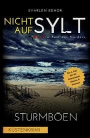 Cover von NICHT AUF SYLT - Mord im Rest des Nordens [Küstenkrimi] Band 6: Sturmböen - Buchhandelsausgabe