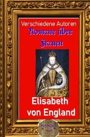 Cover von Romane über Frauen, 9. Elisabeth von England