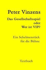 Cover von Das Gesellschaftsspiel - oder - Wer ist VIP?