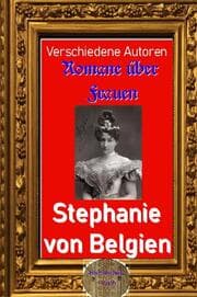 Cover von Romane über Frauen, 30. Prinzessin Stephanie von Belgien