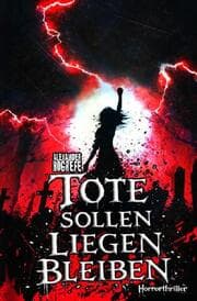 Cover von Tote sollen liegen bleiben: Horrorthriller
