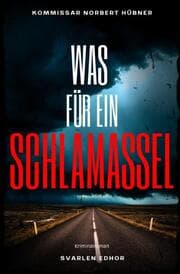 Cover von WAS FÜR EIN SCHLAMASSEL: Kriminalroman - Kommissar Norbert Hübner 11: Buchhandelsausgabe: Cover matt, Format: 12x19 cm