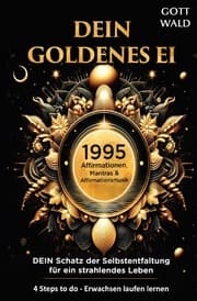 Cover von Meditation: 1995 Affirmationen, Mantras und Musikvideos für Deine goldene Frequenz - Dein goldenes EI