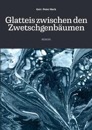 Cover von Glatteis zwischen den Zwetschgenbäumen