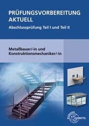 Cover von Prüfungsvorbereitung Aktuell Metallbauer/-in Konstruktionsmechaniker/-in