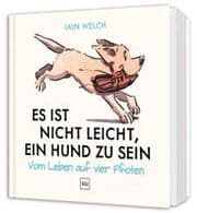 Cover von Es ist nicht leicht, ein Hund zu sein